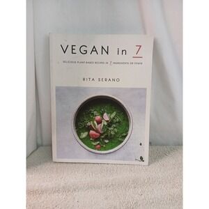 BOOK Vegan 7 Delicious Plant-Based Recipes 7‎ Ingredients or Fewer  RITA SERANO